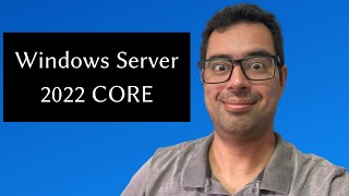 INSTALANDO E CONFIGURANDO O WINDOWS CORE SERVER 2022 CORE  Windows Server 2022 [upl. by Ytisahcal791]