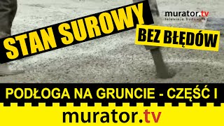 Podkład podłogowy na podłodze na gruncie  część I  STAN SUROWY BEZ BŁĘDÓW [upl. by Eppes]