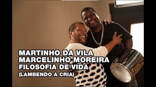 Martinho da Vila e Marcelinho Moreira  Filosofia de vida Lambendo a Cria [upl. by Iredale719]