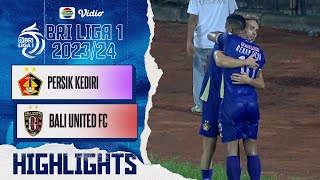 Persik Kediri VS Bali United FC  Highlights  BRI Liga 1 20232024 [upl. by Ryley]