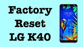 How to Factory Reset LG K40  Hard Reset LG K40  NexTutorial [upl. by Galina]