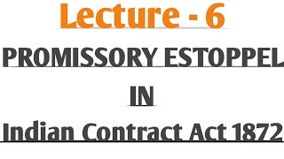 Promissory Estoppel  Indian Contract Act 1872 Lecture 6 [upl. by Farrow]