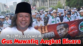 Gus Muwafiq Terbaru 2024  MISI MASSA DEMONSTRAN 411 GUS MUWAFIQ ANGKAT BICARA [upl. by Lawtun]