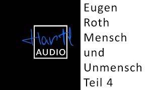 Eugen Roth  Mensch und Unmensch  Teil 4  Lehren des Lebens [upl. by Danielle363]