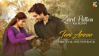 Zard Patton Ka Bunn 🎶 OST  Teri Arzoo   Singer Zaw Ali amp Sohail Shehzad  HUM TV [upl. by Eiralih]