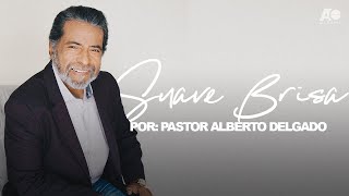 Suave Brisa por Pastor Alberto Delgado en AlphaOmegaMIA [upl. by Valsimot]