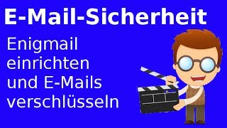 Enigmail Einrichten Schlüssel erzeugen und EMails verschlüsselt verschicken in Thunderbird [upl. by Chi]