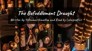 The Befuddlement Draught  Chapter 1 [upl. by Alahsal]