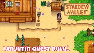 Lanjut Quest Stardew Valley  Stardew Valley Indonesia [upl. by Pierre47]