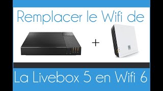 Comment remplacer le Wifi de la Livebox 5 par du Wifi 6 test débit avantaprès [upl. by Enirok751]