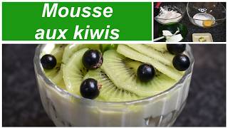 Mousse aux kiwis  recette de mousse aux kiwis simple et rapide à réaliser [upl. by Eiramanel]