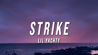 Lil Yachty  Strike Lyrics [upl. by Charin660]