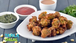 Corn Pakodas by Tarla Dalal [upl. by Renraw836]