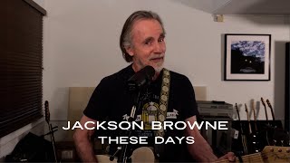 Jackson Browne “These Days” Live Performance [upl. by Sokram]