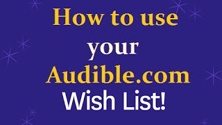 How to Audible Create and Use your Wish List [upl. by Esidnac]