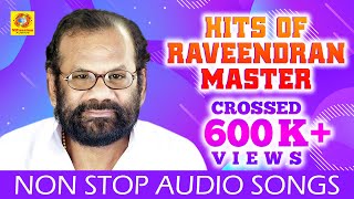 Hits of Raveendran Master  Malayalam Nonstop Songs  Evergreen Movie Songs  Audio Jukebox [upl. by Rubio]