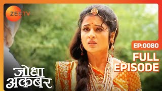 Jodha की जान बचाने में घायल हुआ Jalal  Jodha Akbar  Full Episode 80  Zee TV [upl. by Aelsel203]