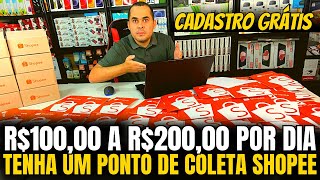 🚀Ganhe de R10000 a R20000 por dia como PONTO DE COLETA DA SHOPEE Veja como se cadastrar GRÁTIS [upl. by Boak80]