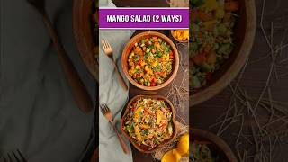 Mango Salad  2 Ways 🥗🥗 Indian Salad Dressing  Thai Mango Salad ytshorts shorts recipes [upl. by Suckram228]