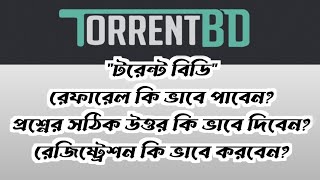 TorrentBD  TorrentBD referral invite link  TorrentBD Question Answer  TorrentBD Account Create [upl. by Rodd]