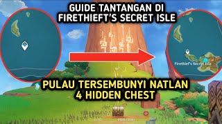 Guide Tantangan di Pulau Tersembunyi Natlan Firethiefts Secret Isle  Genshin Impact [upl. by Akiraa]