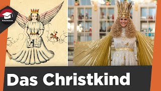 Das Christkind  Geschichte Bedeutung Martin Luther Christkindlsmarkt  Das Christkind erklärt [upl. by Orten398]