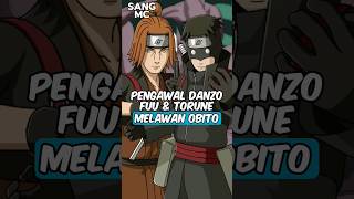 Pengawal Danzo Fu amp Torune Vs Obito naruto fuu danzo torune obito [upl. by Drugi]