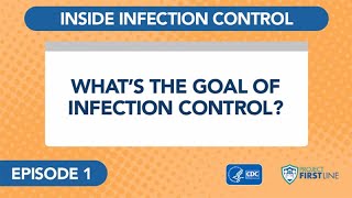 Episode 1 What’s the Goal of Infection Control [upl. by Doris186]