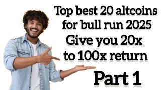 Top 20 altcoins for bull run 2025 part 1  Best potential altcoins for bull run  crypto bull run [upl. by Riva695]