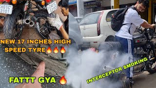 INTERCEPTOR 650 BURNOUT AND FATT GYA TYRE OR SATH BEST HIGH SPEED RATING 17 INCH TYRE LAG GYE [upl. by Julio571]