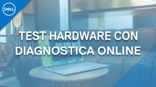 Test Hardware per PC Dell con diagnostica online  Supporto Ufficiale Dell [upl. by Ilana69]