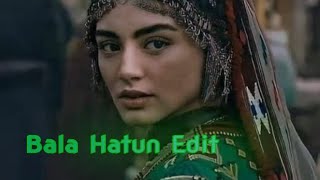 Bala Hatun Edit balahatun [upl. by Hafler14]