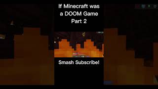 If Minecraft was a DOOM GAME Part 2 [upl. by Unni469]