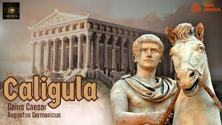 Caligula Historys Most Infamous Emperor [upl. by Lleznov]