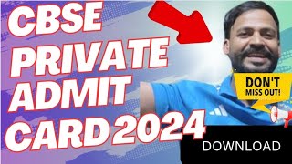 Cbse Admit Card  Cbse Private Admit Card 2024  How To download admit Card  Cbse Private Candidate [upl. by Binni]