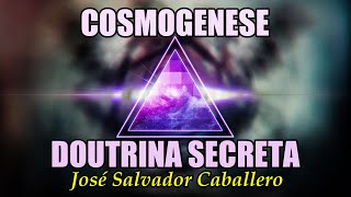 COSMOGENESE  A DOUTRINA SECRETA [upl. by Lissy]