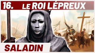 SALADIN contre BAUDOUIN IV  de Montgisard à Marj Ayoun Série Croisades [upl. by Saunder919]