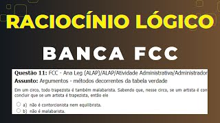 Raciocínio Lógico  Banca FCC  Questão 11  Argumentos  métodos decorrentes da tabela verdade [upl. by Naxela]