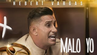 MALO YO  Hebert Vargas Video Oficial [upl. by Jairia]