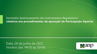 Seminário para aprimoramento dos instrumentos regulatórios relativos à Participação Especial [upl. by Dich250]