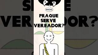 O que faz um vereador prefeito vereador eleições [upl. by Anairad]