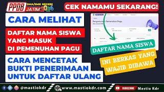 Daftar Nama Siswa Yang Masuk Di Pemenuhan Pagu amp Cara Cetak Bukti Penerimaan PPDB Jatim 2024 [upl. by Ahsenit]