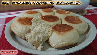 PAN SIN AMASAR Y SIN HORNO hecho en Sartén Económico Fácil y Delicioso [upl. by Ylas174]