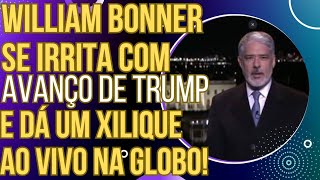 PEGOU PILHA William Bonner se irrita com o avanço de Trump e dá um xilique ao vivo na Globo [upl. by Esaertal912]