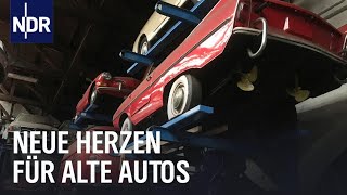 Neue Herzen für alte Autos  Die Nordreportage  NDR Doku [upl. by Lindy756]