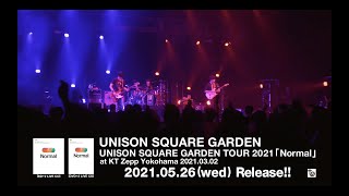 『UNISON SQUARE GARDEN TOUR 2021「Normal」at KT Zepp Yokohama 20210302』トレイラー映像 [upl. by Merill]