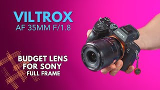 VILTROX 35mm f18 For Sony FE REVIEW  Budget 35mm Lens for A7III A7IV A7C [upl. by Leffen669]