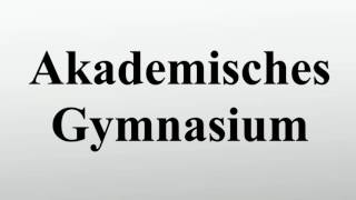 Akademisches Gymnasium [upl. by Pippy85]