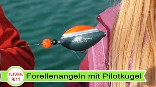 9 Forellenangeln Die Pilotkugel Montage [upl. by Atnuahsal805]