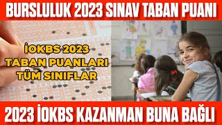 2023 Bursluluk Sınavı Taban Puanı İOKBS 2023 Taban Puanı Ne Kadar Bursluluk sınavı 2023 [upl. by Blase]